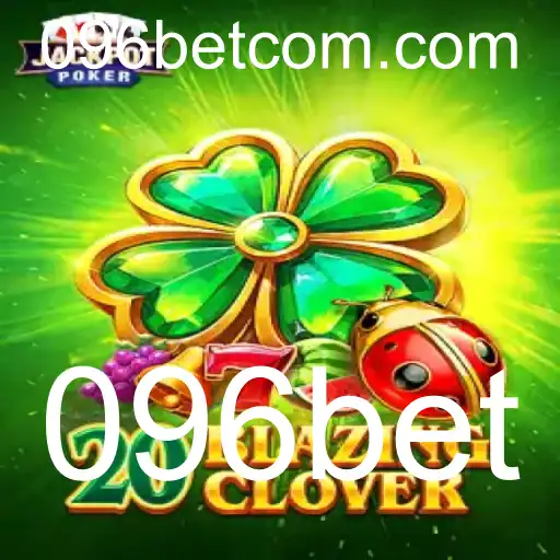 Descubra o Mundo do Jogo 20BlazingClover: Aposta e Diversão com 096bet